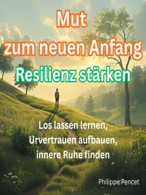 cover image of Resilienz stärken--Dein Mut zum Neuanfang